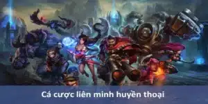 Cá Cược Liên Minh Huyền Thoại Và 4 Bước Đặt Thưởng Căn Bản